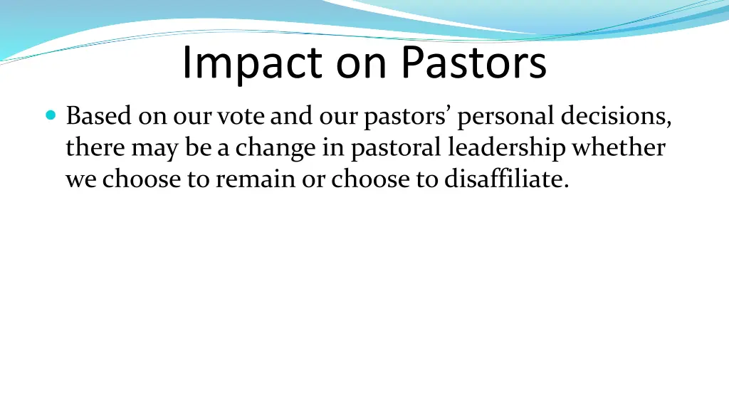 impact on pastors based on our vote