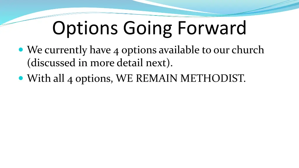 options going forward we currently have 4 options