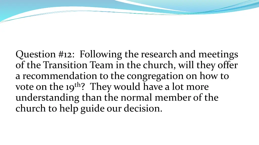 question 12 following the research and meetings