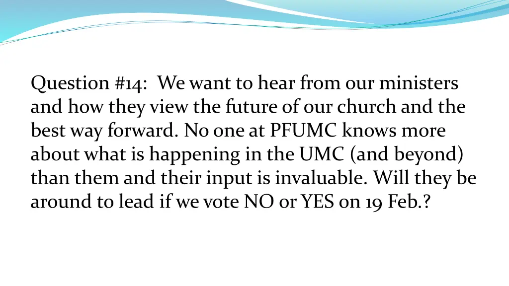 question 14 we want to hear from our ministers