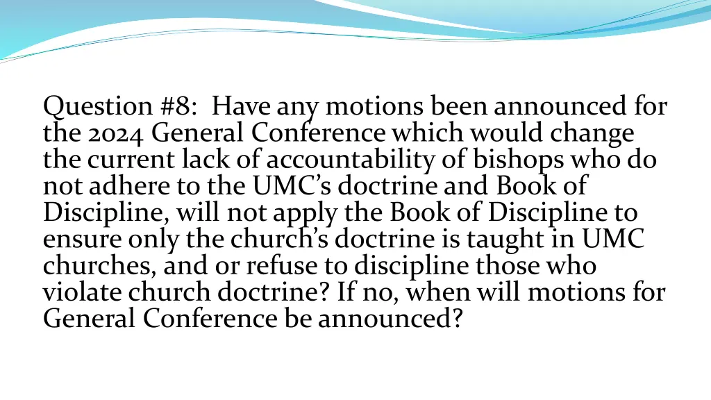 question 8 have any motions been announced