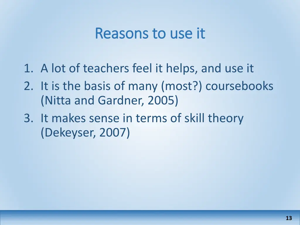 reasons to use it reasons to use it