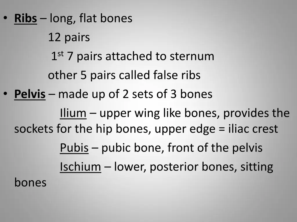 ribs long flat bones 12 pairs 1 st 7 pairs