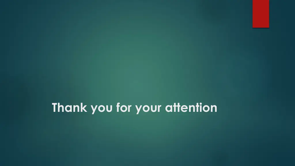 thank you for your attention