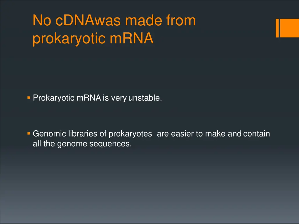 no cdnawas made from prokaryotic mrna