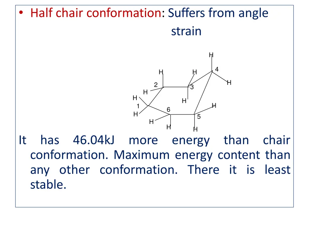 half chair conformation suffers from angle