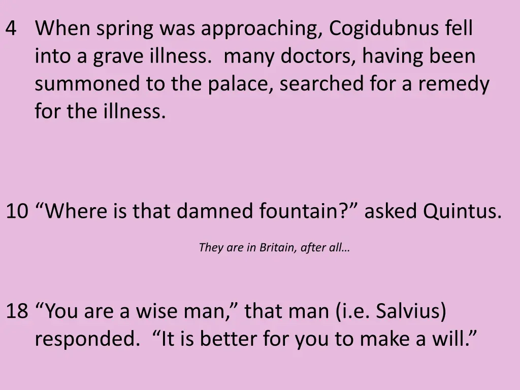 4 when spring was approaching cogidubnus fell