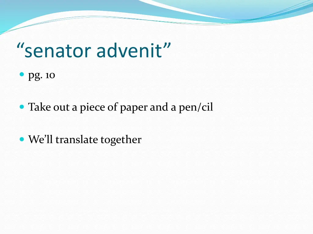 senator advenit