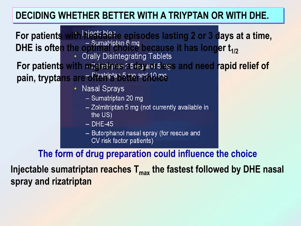 deciding whether better with a triyptan or with