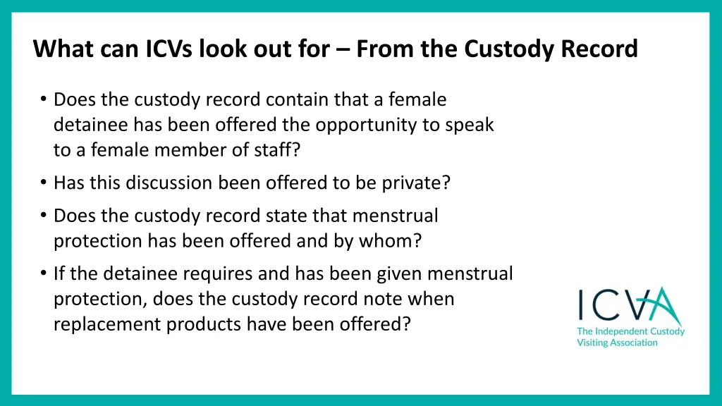 what can icvs look out for from the custody record