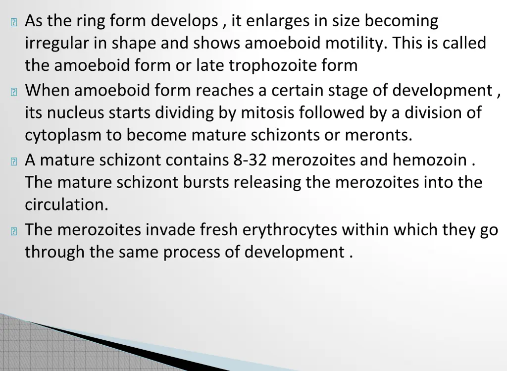 as the ring form develops it enlarges in size