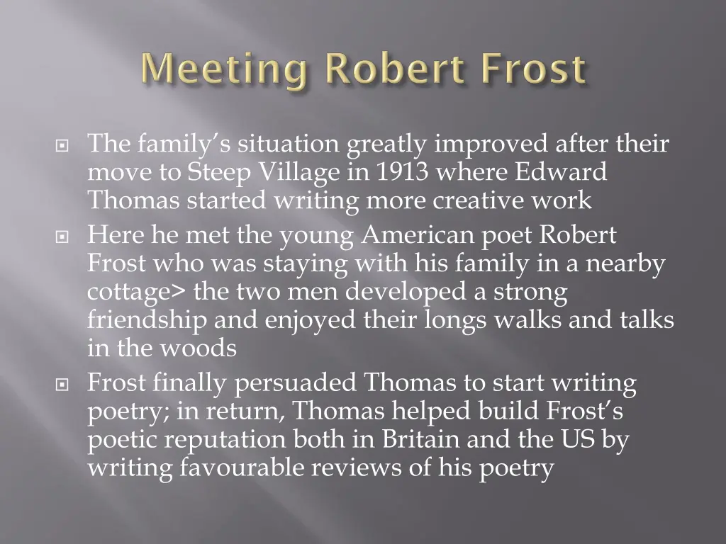 the family s situation greatly improved after