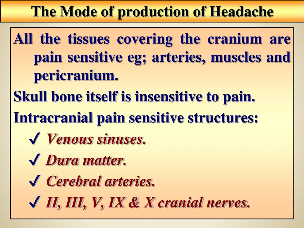 the mode of production of headache