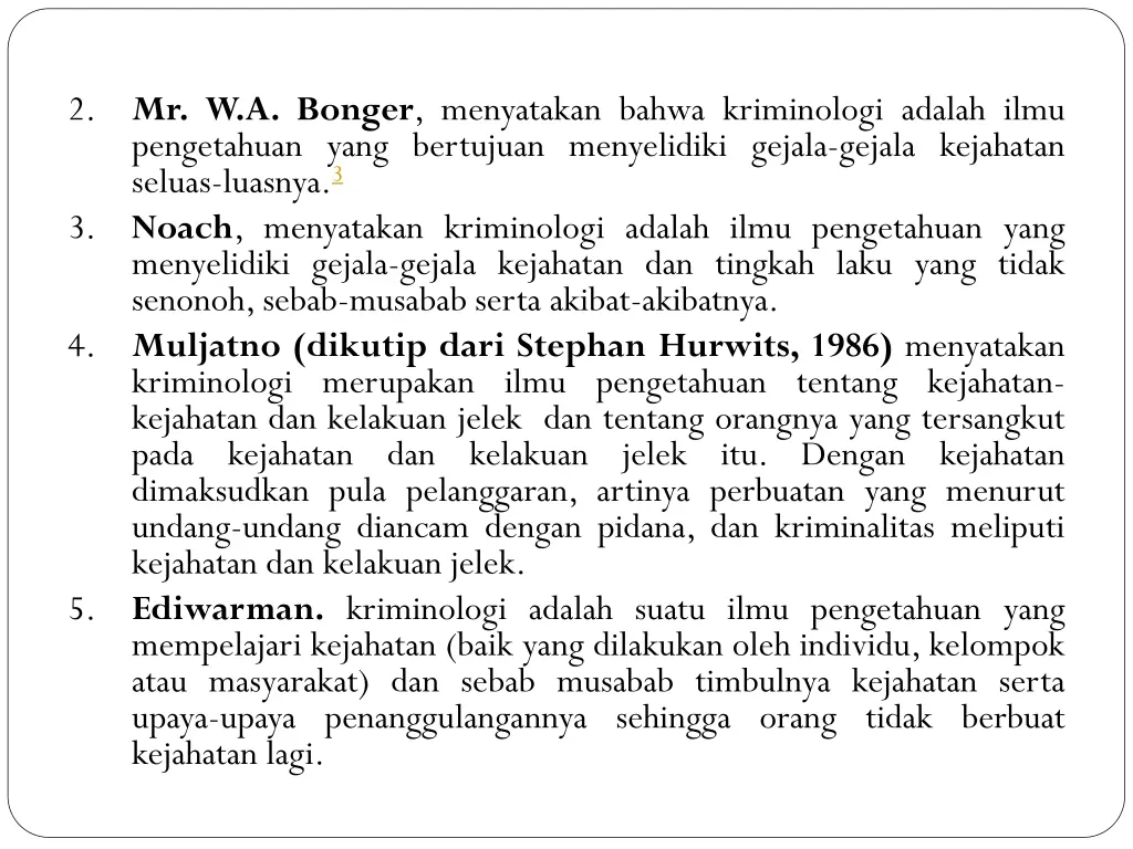 2 mr w a bonger menyatakan bahwa kriminologi