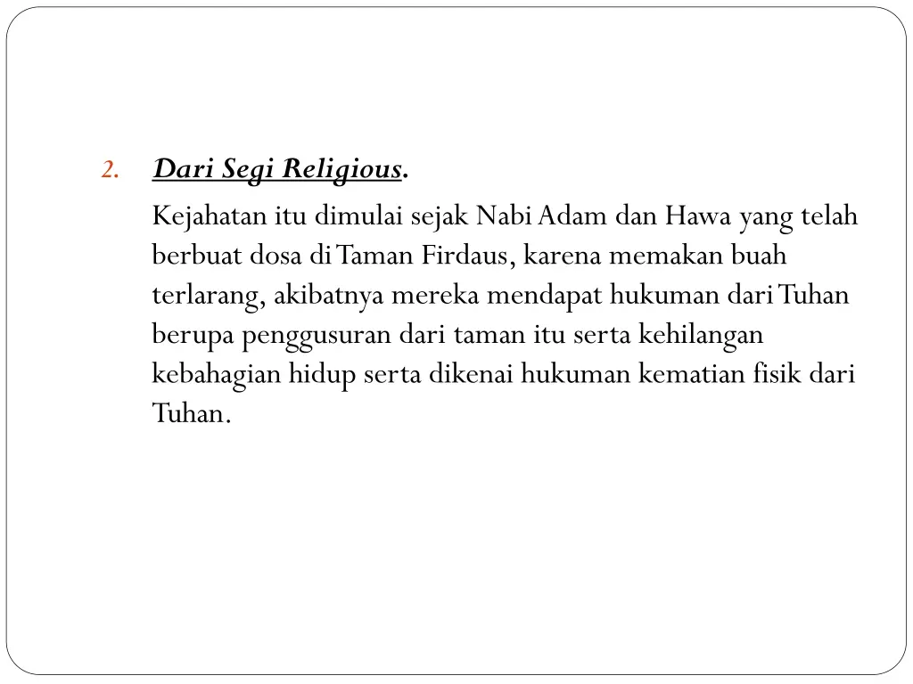 dari segi religious kejahatan itu dimulai sejak