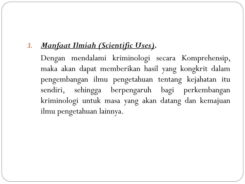 manfaat ilmiah scientific uses dengan mendalami