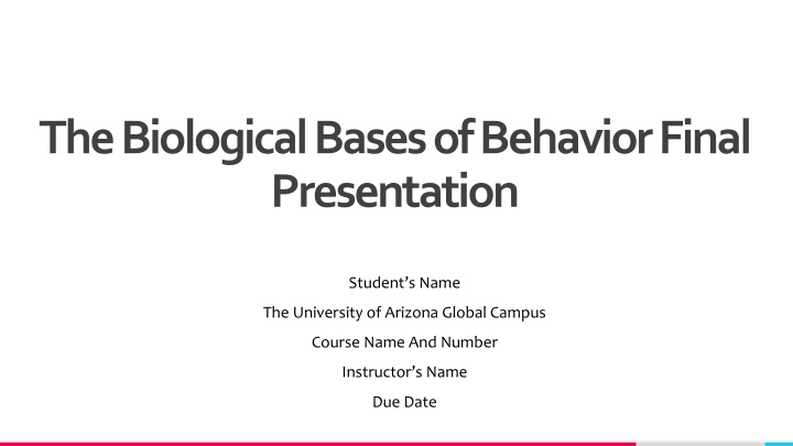 the biological bases of behavior final