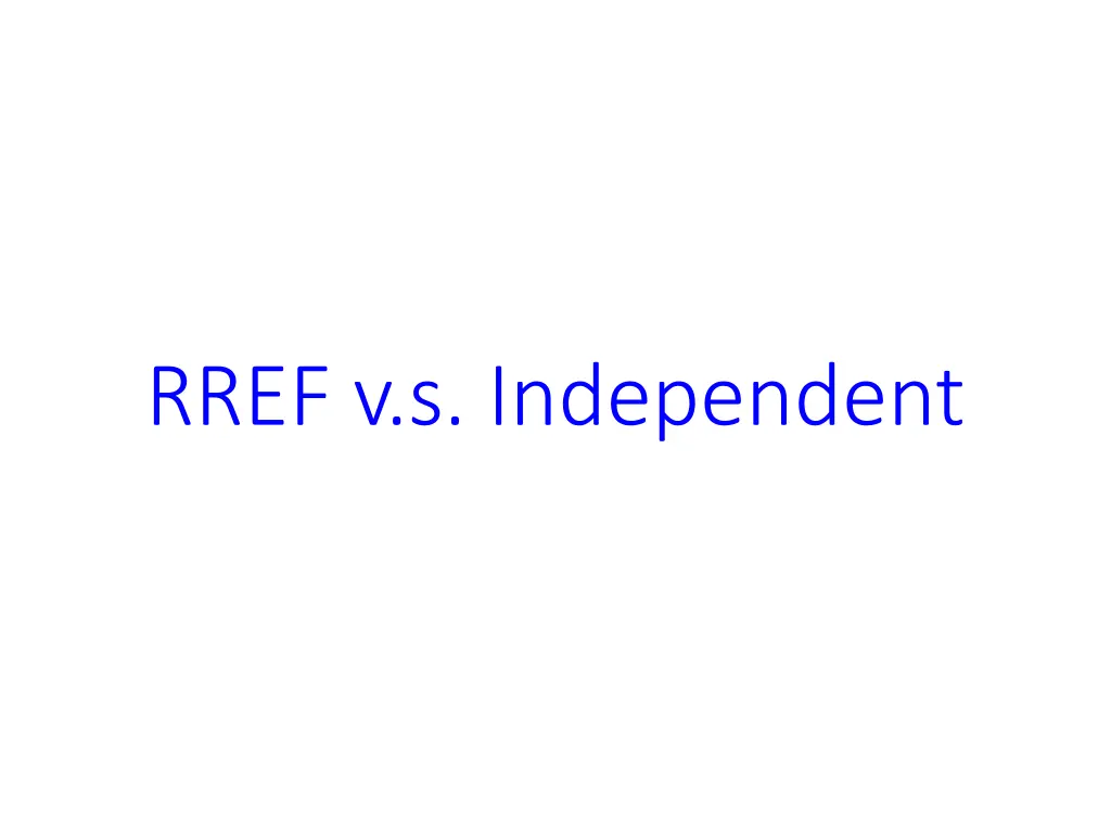 rref v s independent