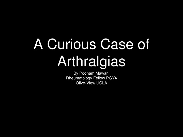 a curious case of arthralgias by poonam mawani