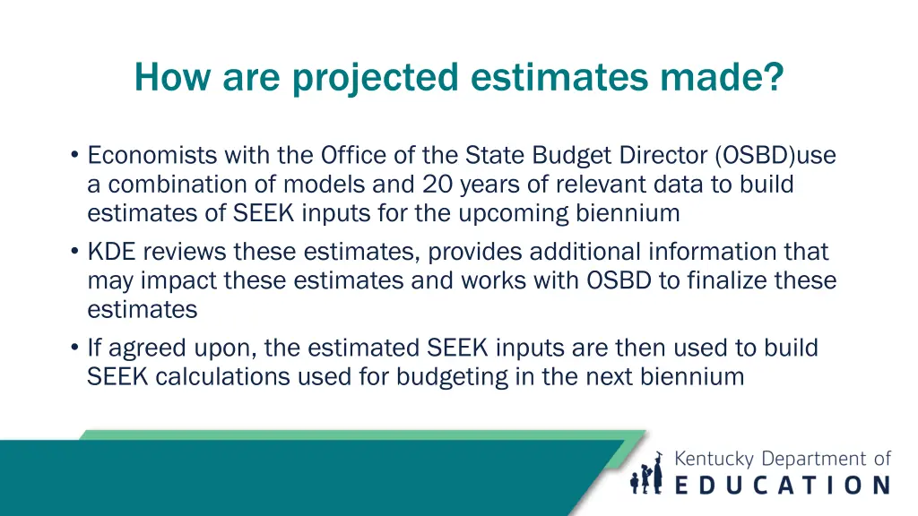 how are projected estimates made