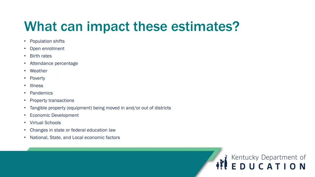 what can impact these estimates