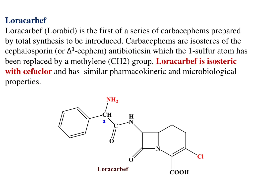 loracarbef loracarbef lorabid is the first