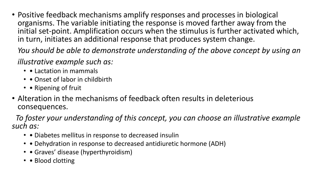 positive feedback mechanisms amplify responses