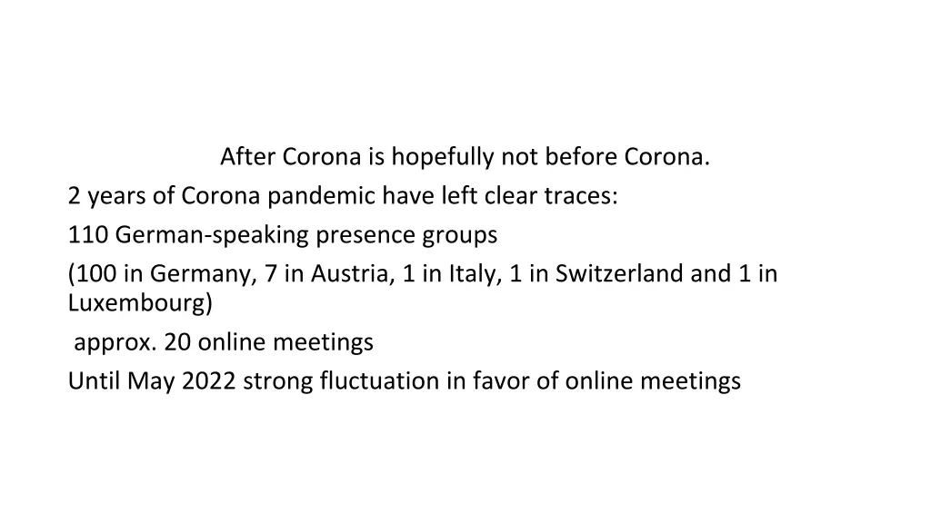 after corona is hopefully not before corona