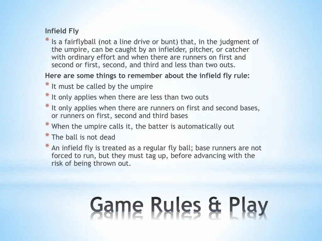 infield fly is a fairflyball not a line drive