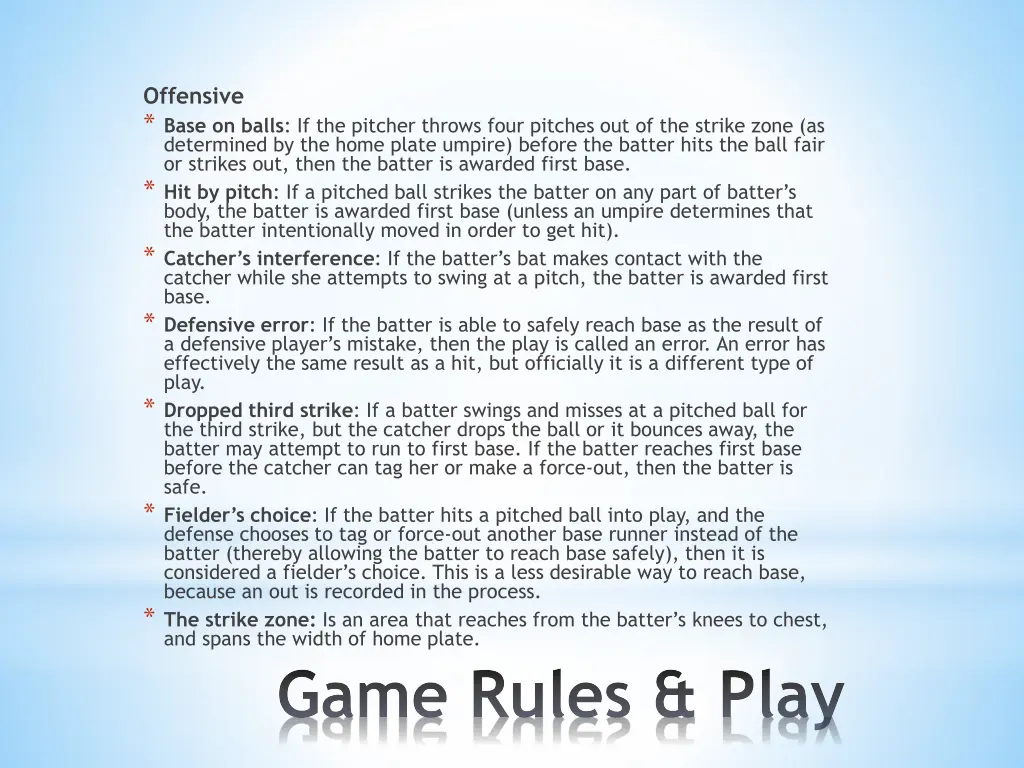 offensive base on balls if the pitcher throws