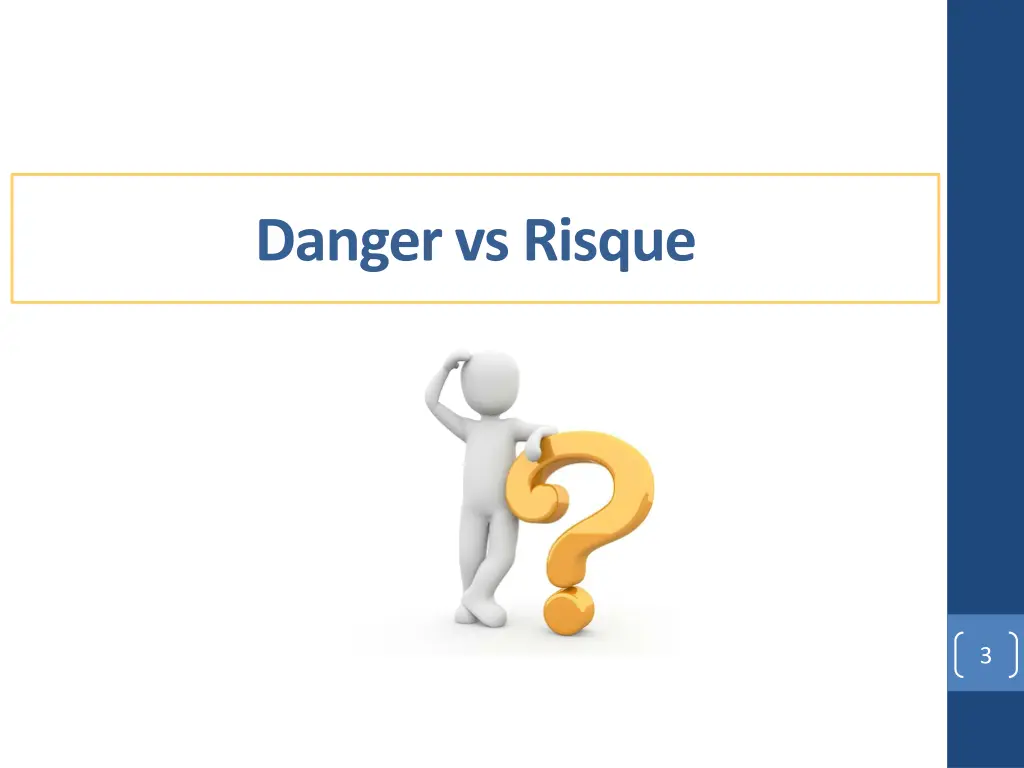 danger vs risque