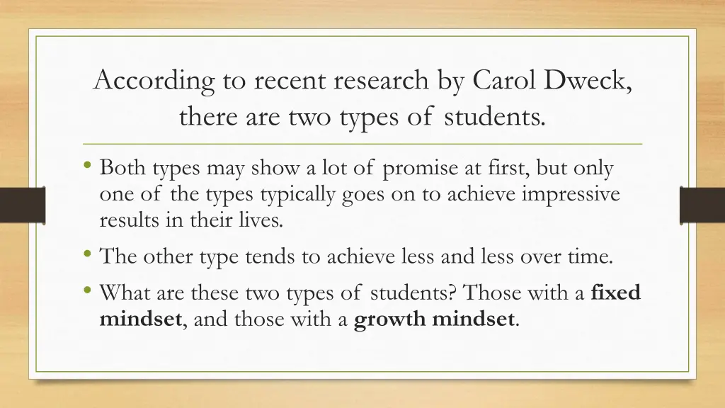 according to recent research by carol dweck there