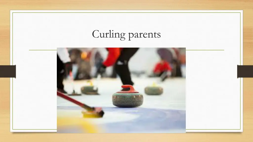 curling parents