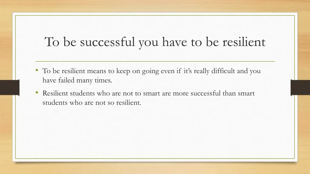 to be successful you have to be resilient