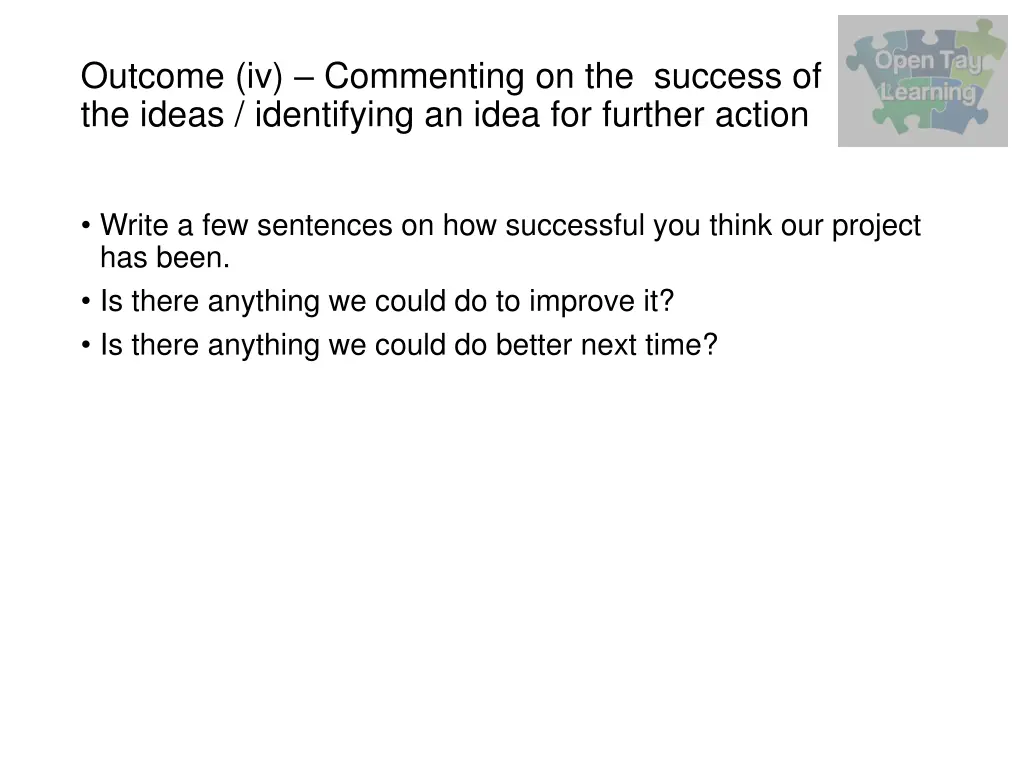 outcome iv commenting on the success of the ideas