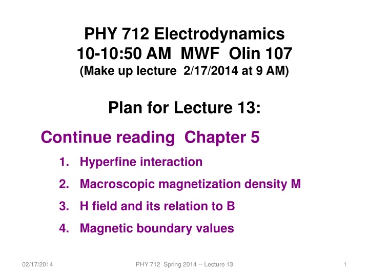 phy 712 electrodynamics 10 10 50 am mwf olin