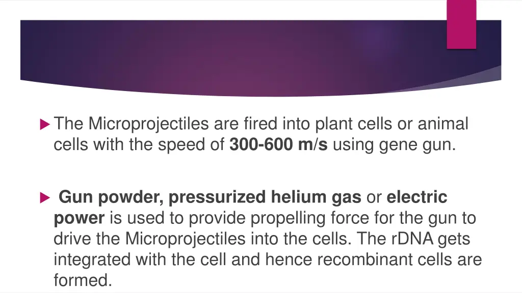 the microprojectiles are fired into plant cells
