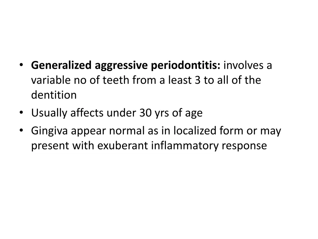 generalized aggressive periodontitis involves
