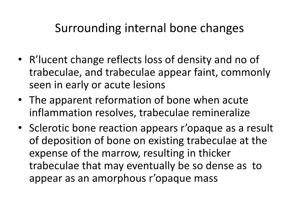 surrounding internal bone changes