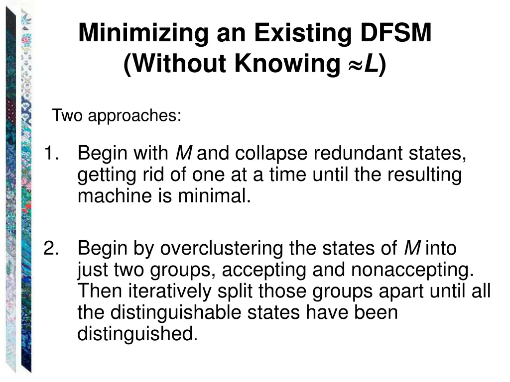 minimizing an existing dfsm without knowing l