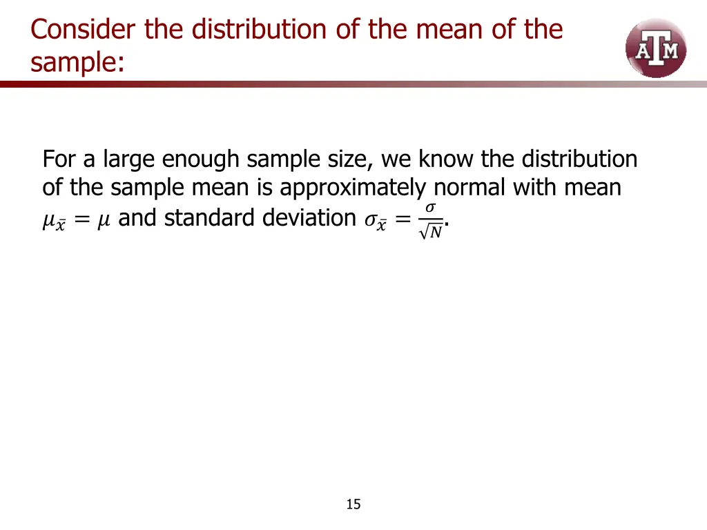 consider the distribution of the mean