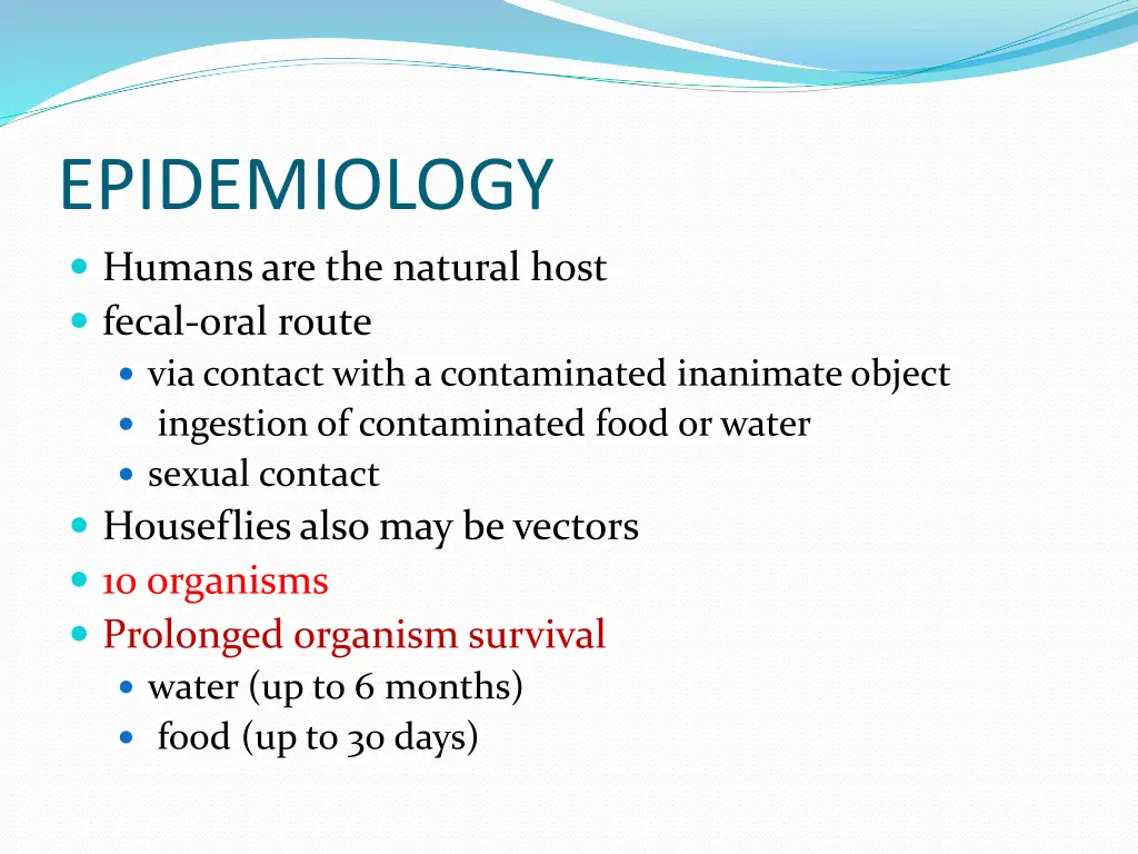 epidemiology humans are the natural host fecal