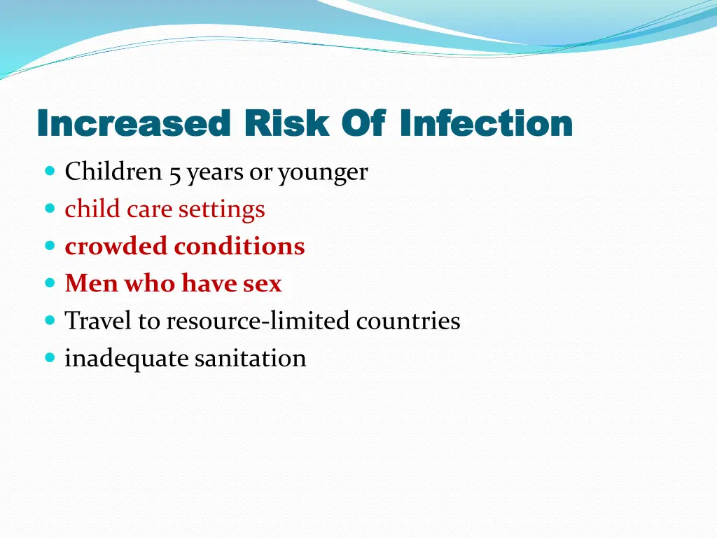 increased risk of infection increased risk