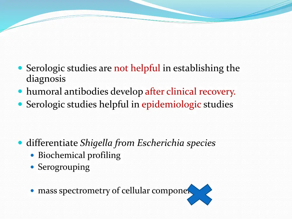 serologic studies are not helpful in establishing