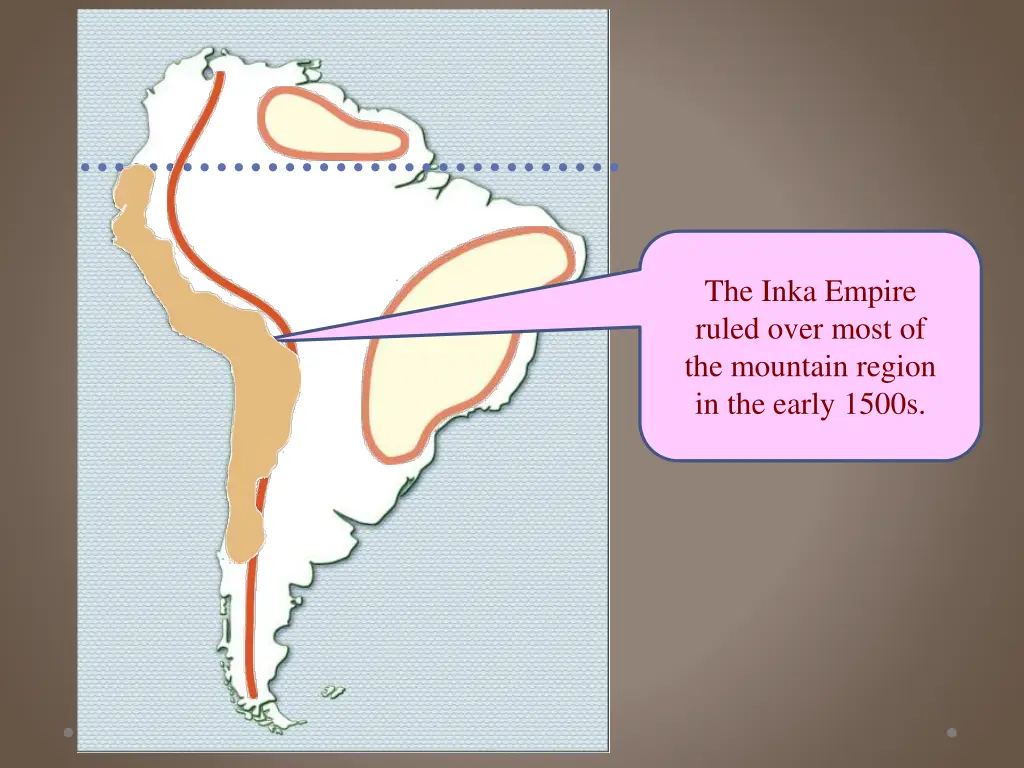 the inka empire ruled over most of the mountain 1