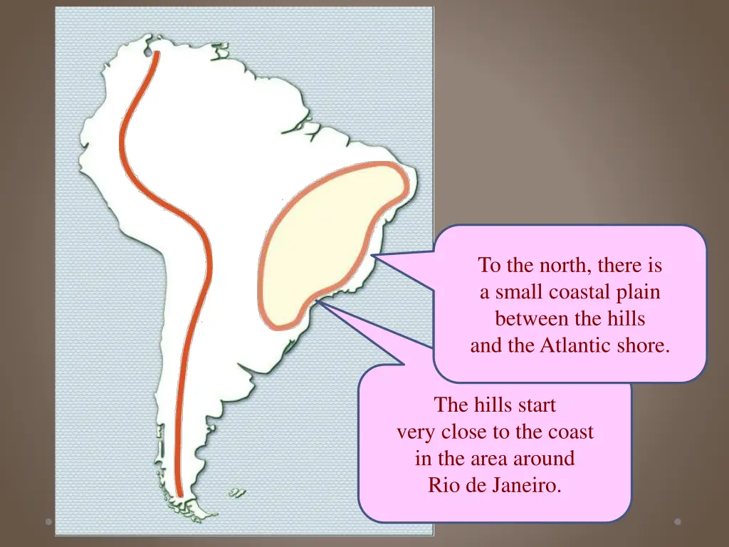to the north there is a small coastal plain
