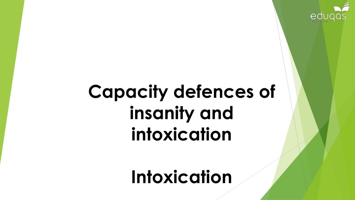 capacity defences of insanity and intoxication