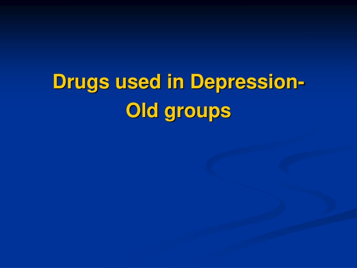 drugs used in depression old groups