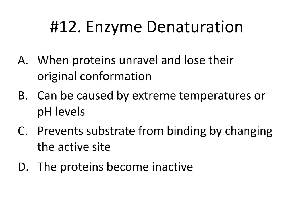 12 enzyme denaturation
