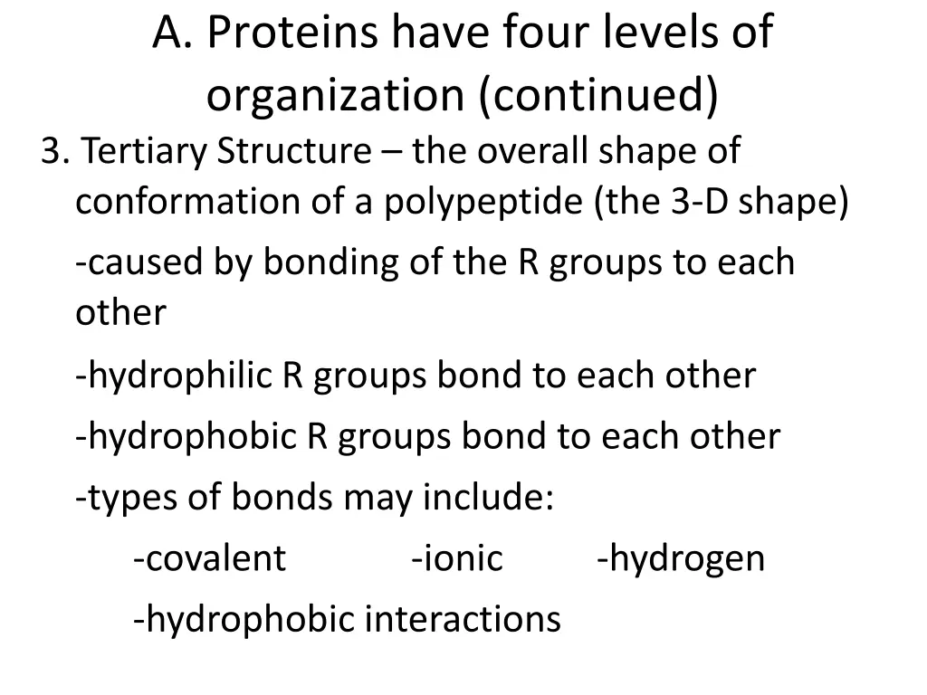 a proteins have four levels of organization 1